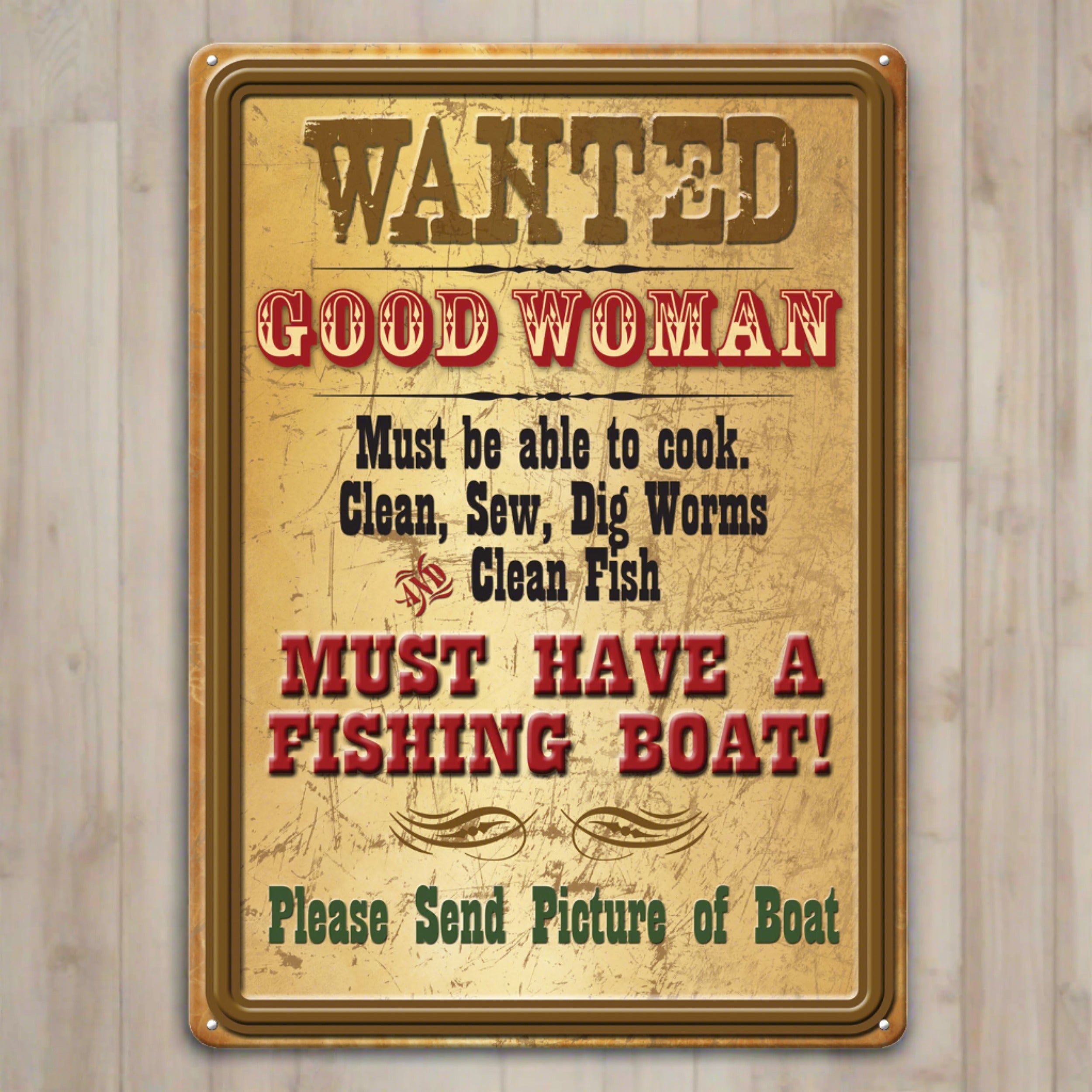 River's Edge 16 Tin Sign Wanted Good Woman