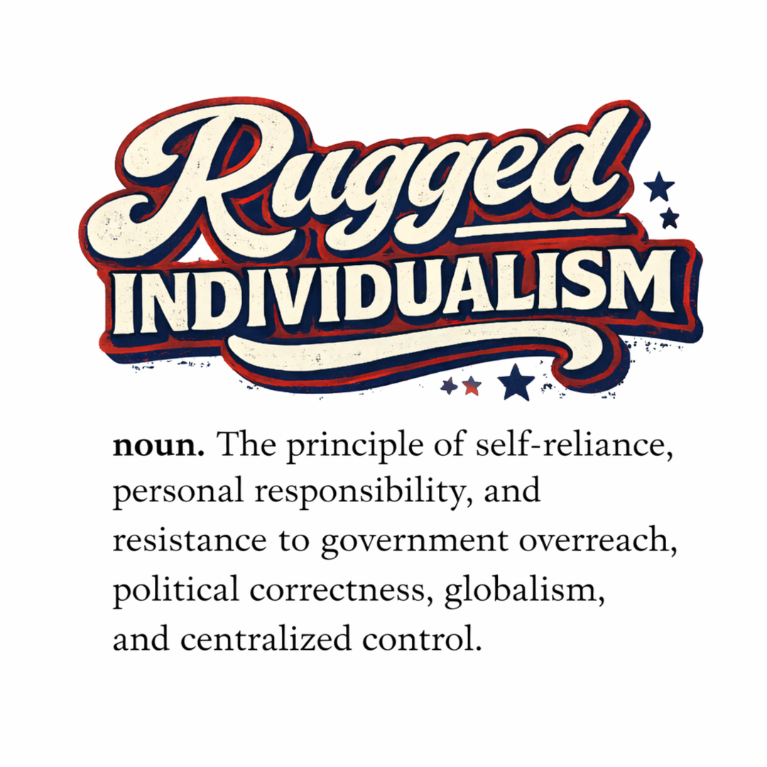 Rugged Individualist - T-Shirt #1