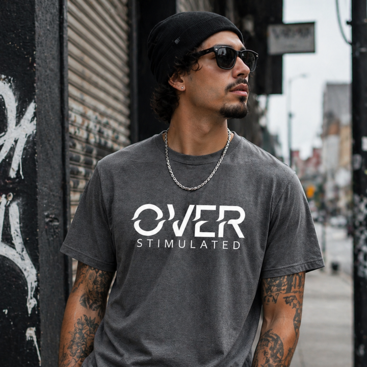 T-Shirt - Bold Statement - Over Stimulated