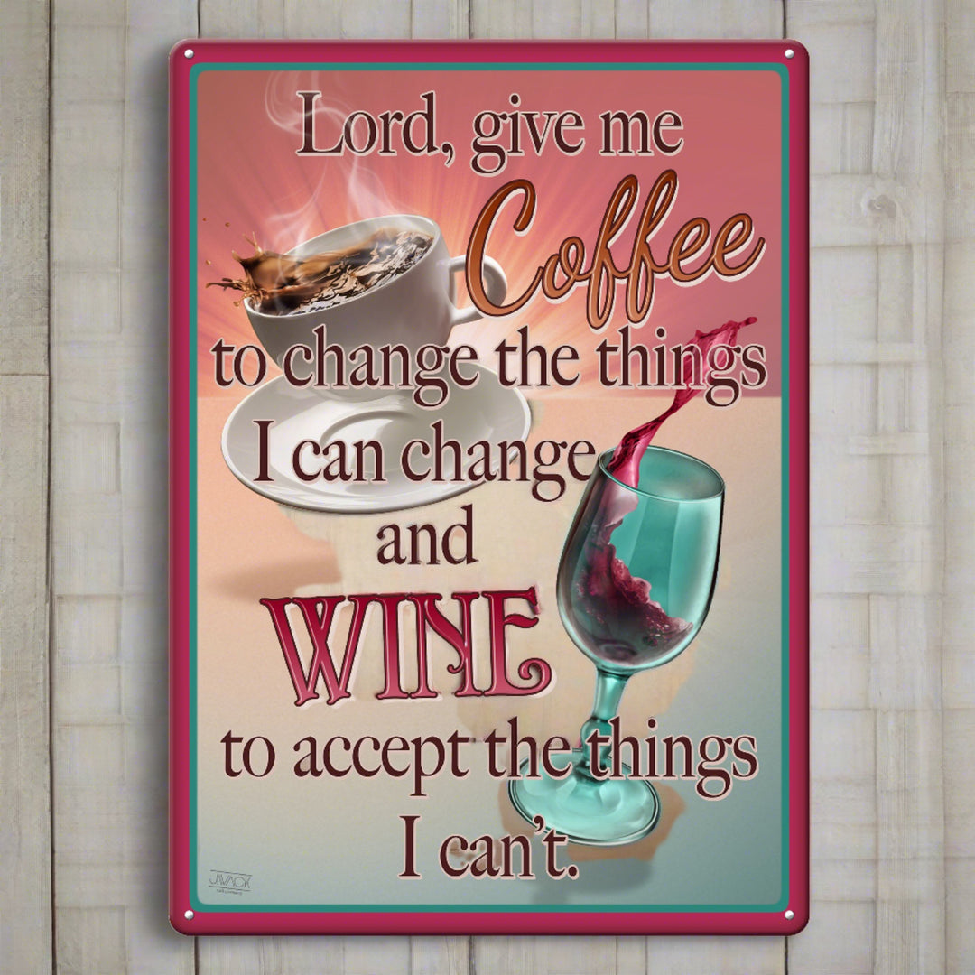 Tin Sign Lord Give Me Coffee And Wine Weatherproof With Pre Punched Holes For Hanging 17 By 12 Inches