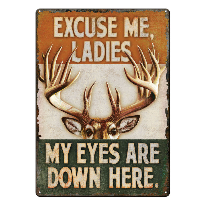 Tin Sign My Eyes Are Down Here Deer Weatherproof With Pre Punched Holes For Hanging 17 By 12 Inches