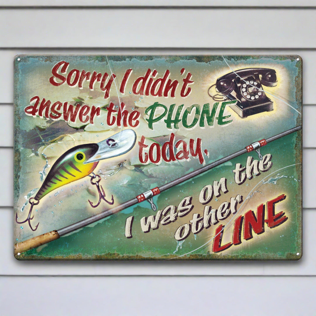 Tin Sign On The Other Line Fishing Weatherproof With Pre Punched Holes For Hanging 12 By 17 Inches
