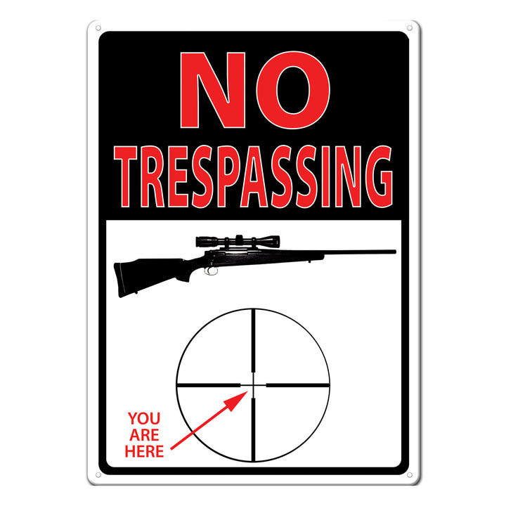 Tin Sign No Trespassing You Are Here Weatherproof With Pre Punched Holes For Hanging 17 By 12 Inches