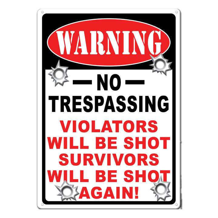 Tin Sign No Trespassing Violators Will Be Shot Weatherproof With Pre Punched Holes For Hanging 17 By 12 Inches