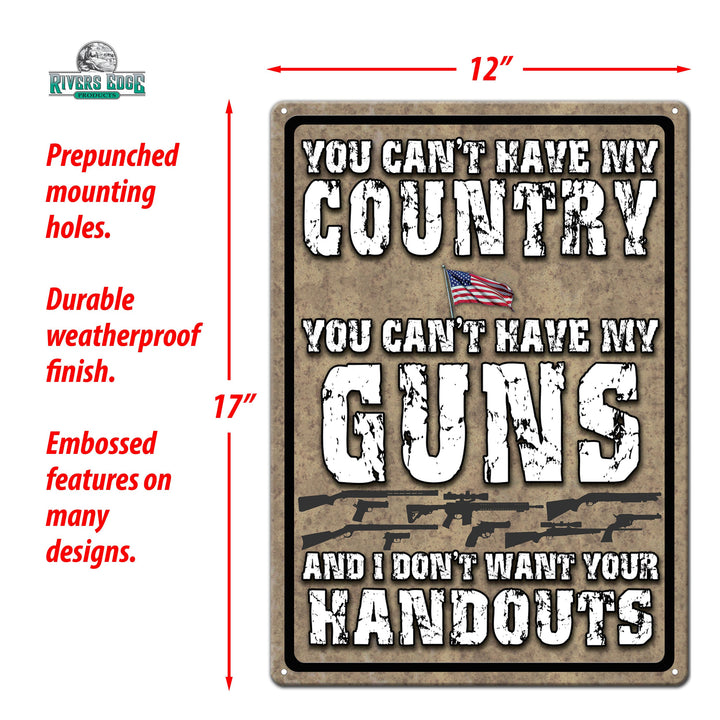 Tin Sign You Cant Have My Country Or My Guns Weatherproof With Punched Holes 17 By 12 Inches