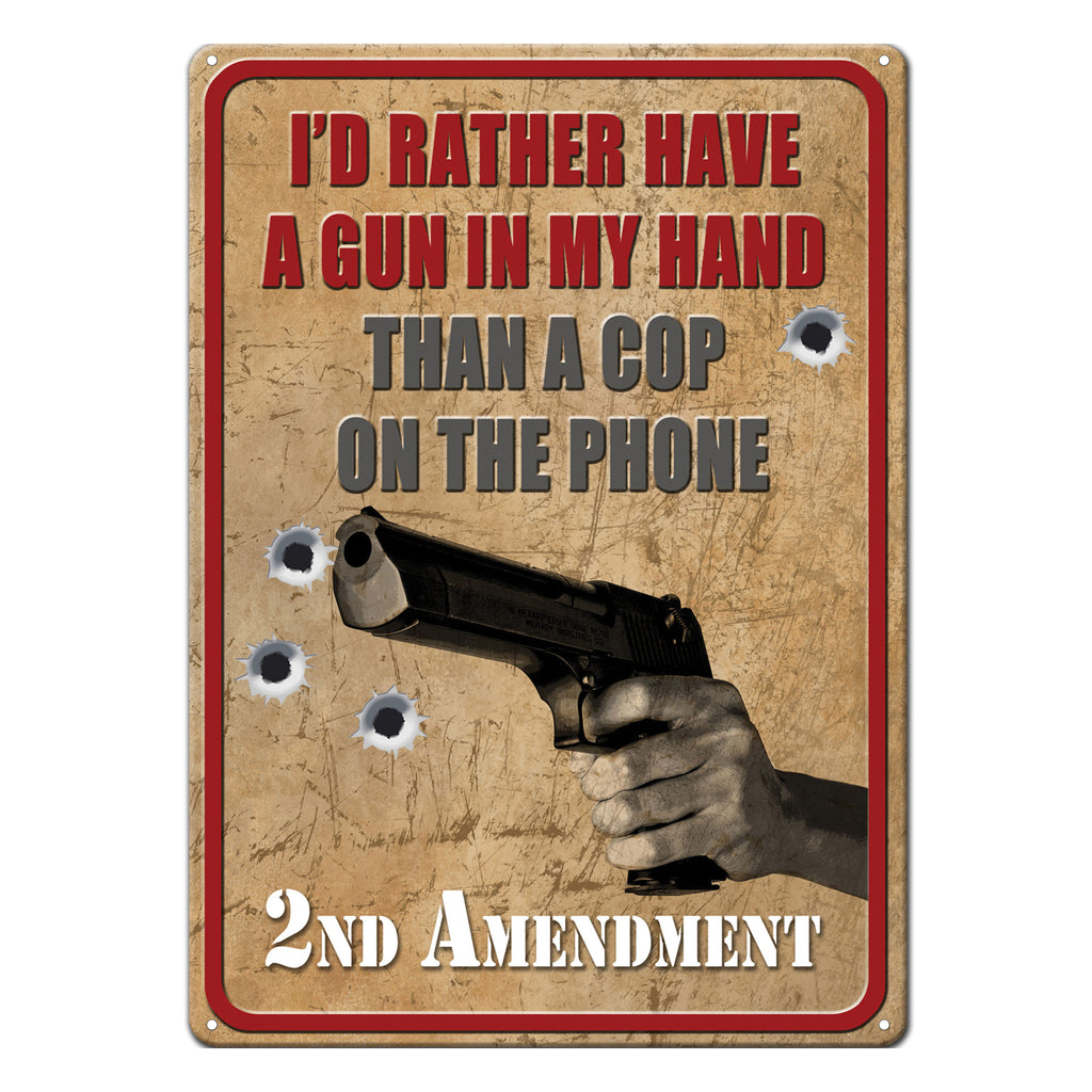 Metal Tin Signs, Funny, Vintage, Personalized 12-Inch x 17-Inch - Rather Have a Gun