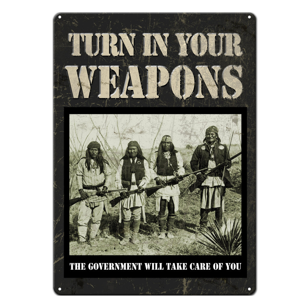 Metal Tin Signs, Funny, Vintage, Personalized 12-Inch x 17-Inch - Turn In Your Weapons