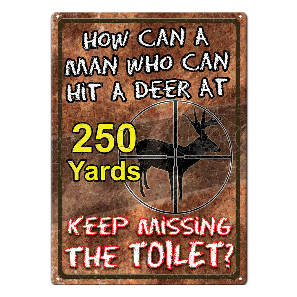 Tin Sign How Can A Man Keep Missing The Toilet Weatherproof With Punched Holes 17 By 12 Inches