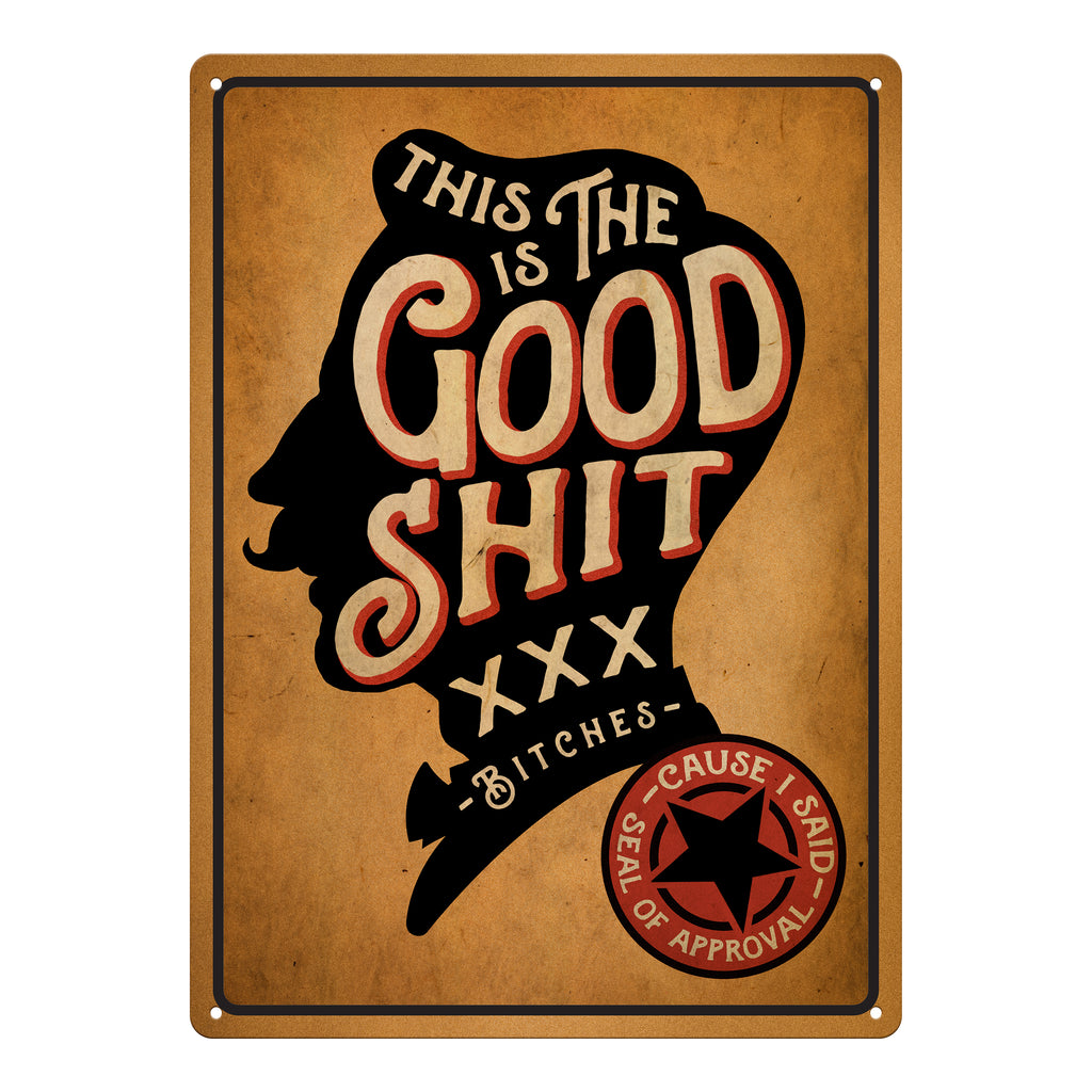 Metal Tin Signs, Funny, Vintage, Personalized 12-Inch x 17-Inch - The Good Shit
